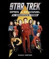 Star Trek: Open a Channel:­ A Woman's Trek