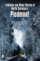 Folktales and Ghost Stories of North Carolina's Piedmont by Theresa Bane - Paper