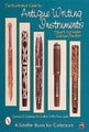 The Illustrated Guide to Antique Writing Instruments by Stuart Schneider - Paper
