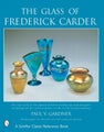 The Glass of Frederick Carder by Paul V. Gardner - Hardcover