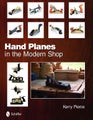 Hand Planes in the Modern Shop by Kerry Pierce - Hardcover