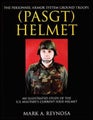 The Personnel Armor System Ground Troops (PASGT) Helmet by Mark A. Reynosa - Pap