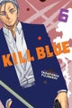 Kill Blue, Vol. 6 by Tadatoshi Fujimaki - Paperback