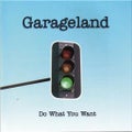 Garageland - Do What You Want (CD)
