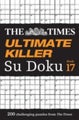The Times Ultimate Killer Su Doku Book 17: 200 of the Deadliest Su Doku Pu