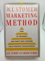 The Customer Marketing Method: How To Implement and Profit from Customer Rela...