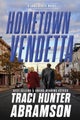 Hometown Vendetta by Traci Hunter Abramson - Paperback