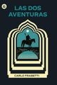 Las DOS Aventuras / The Two Adventures by Carlo Fabretti - Paperback