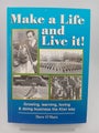 Make a Life and Live it: Growing, learning, loving &amp; doing business the Kiwi ...
