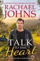 Talk to the Heart (Rose Hill, #3) by Rachael Johns - Paperback