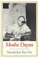 Moshe Dayan by Mordechai Bar-On - Hardcover