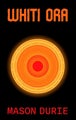Whiti Ora by Sir Mason Durie - Paperback