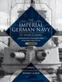 The Imperial German Navy of World War I: A Comprehensive Photographic Study of t
