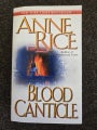 Blood Canticle - Anne Rice