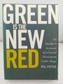 Green is the New Red: An Insider's Account of a Social Movement Under Siege b...