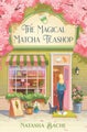 The Magical Matcha Teashop by Natasha Bache - Paperback