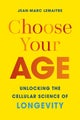 Choose Your Age by Jean-Marc Lemaitre - Hardcover