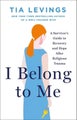 I Belong to Me by Tia Levings - Hardcover