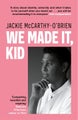 We Made It, Kid by Jackie McCarthy O'Brien - Paperback
