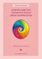 Ayurveda Made Easy / ­Colour Psychology / Dream ­Interpretation: Three in