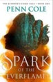Penn Cole: Spark of the Everflame, Volume 1 (Kindred's Curse Saga The)