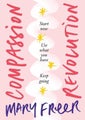 Compassion Revolution by Mary Freer - Paperback