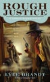 Rough Justice by Lyle Brandt - Paperback