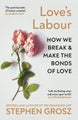 Loves Labour by Stephen Grosz - Paperback
