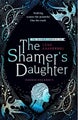 The Shamer's Daughter: Book 1 by Lene KaaberbA¸l - Paperback
