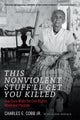 This Nonviolent Stuff'll Get You Killed by Charles E. Cobb - Paperback