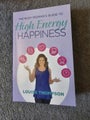 THE BUSY WOMANS GUIDE TO HIGH ENERGY HAPPINESS