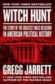 Witch Hunt by Gregg Jarrett - Hardcover