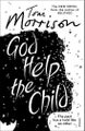 God Help the Child By Toni Morrison ISBN 9780099555926