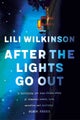 After the Lights Go Out by Lili Wilkinson - Paperback
