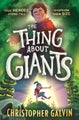 The Thing about Giants by Christopher Galvin - Hardcover