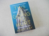 THIS IS GOING TO HURT (SECRET DIARIES OF A JUNIOR DOCTOR) - ADAM KAY