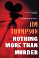 Nothing More Than Murder by Jim Thompson - Paperback