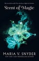 SCENT OF MAGIC by Maria V. Snyder - Paperback