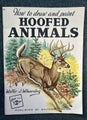 <+> VINTAGE HOW TO DRAW AND PAINT HOOFED ANIMALS BOOK - WALTER J WILWERDING