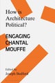 How is Architecture Political? by Joseph Bedford - Paperback