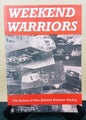 Weekend Warriors - The History of New Zealand Stock Car Racing by John Webster