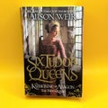 Six Tudor Queens - Katherine of Aragon: The True Queen by Alison Weir