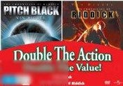 Pitch Black / The Chronicles of Riddick