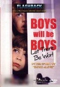 Boys Will Be Boys Boys Will Be Boys