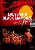 Ladysmith Black Mambazo: Live at the Motreux 1987 / 1989 / 2002