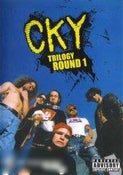 CKY Trilogy Round 1 CKY Trilogy Round 1