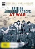 British Airborne Forces at War British Airborne Forces at War
