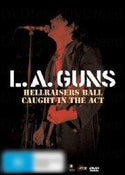 L.A. Guns: Hellraiser Ball - Caught in the Act