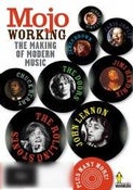 Mojo Working: The Making of Modern Music Mojo Working: The Making of Modern Music