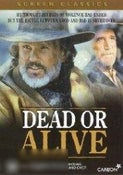 Dead or Alive